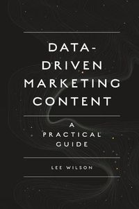 Cover image for Data-Driven Marketing Content: A Practical Guide