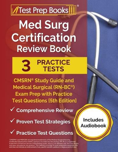 Cover image for Med Surg Certification Review Book: CMSRN Study Guide and Medical Surgical (RN-BC) Exam Prep with Practice Test Questions [5th Edition]