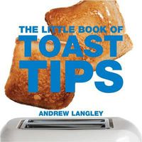 Cover image for The Little Book of Toast Tips