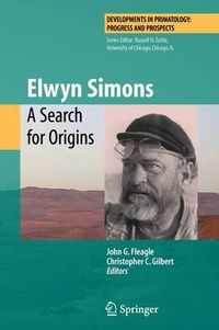 Cover image for Elwyn Simons: A Search for Origins