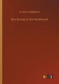 Cover image for Boy Scouts in the Northwest