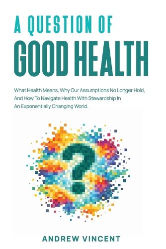 Cover image for A Question of Good Health