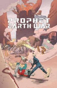 Cover image for Prophet Volume 5: Earth War