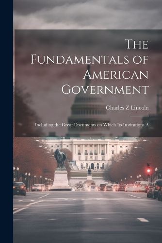 The Fundamentals of American Government