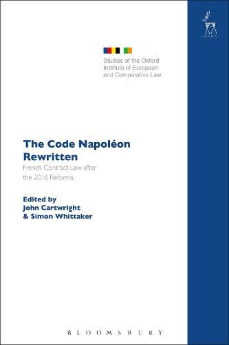 The Code Napoleon Rewritten: French Contract Law after the 2016 Reforms