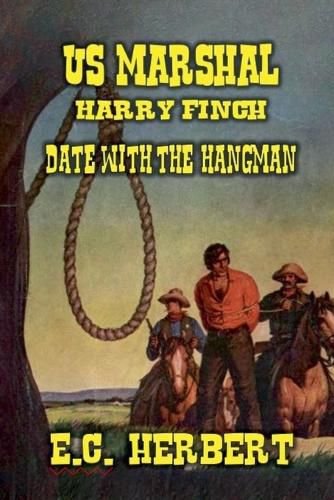 U.S. Marshal Finch - Date with the Hangman