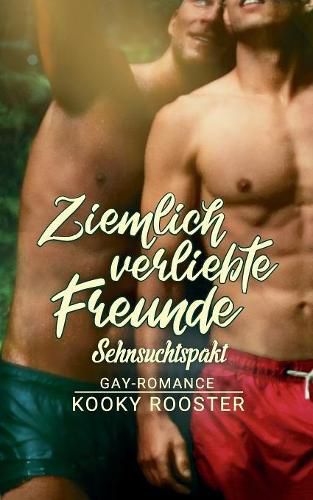 Cover image for Ziemlich verliebte Freunde: Sehnsuchtspakt