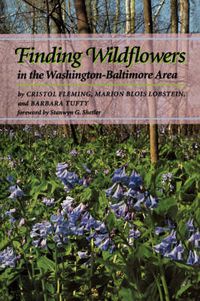 Cover image for Finding Wildflowers in the Washington-Baltimore Area