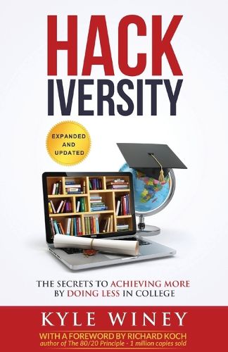 Cover image for HACKiversity: The Secrets to Achieving More by Doing Less in College