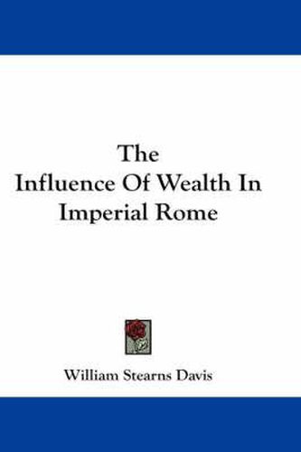 The Influence of Wealth in Imperial Rome