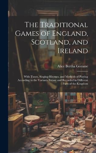 Cover image for The Traditional Games of England, Scotland, and Ireland