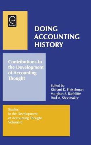 Doing Accounting History: Contributions to the Development of Accounting Thought