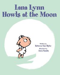 Cover image for Lana Lynn Howls at the Moon