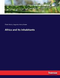 Cover image for Africa and Its Inhabitants