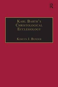 Cover image for Karl Barth's Christological Ecclesiology