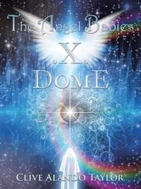 Cover image for The Angel Babies .X. DOME