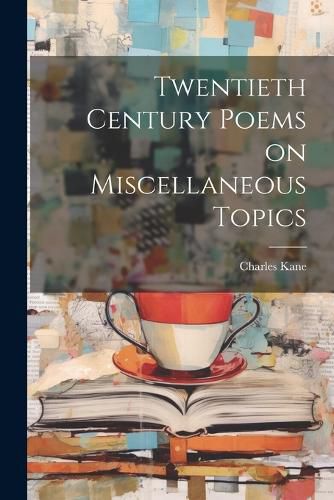 Cover image for Twentieth Century Poems on Miscellaneous Topics