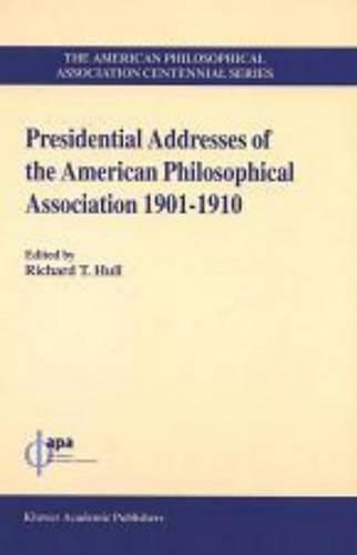 Cover image for Presidential Addresses of the American Philosophical Association: 1901-1910