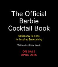 Cover image for The Official Barbie Cocktail Book