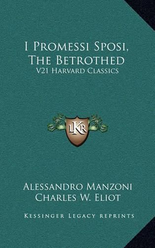 Cover image for I Promessi Sposi, the Betrothed: V21 Harvard Classics