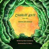 Cover image for Charlee Kate And The Caves Of Venus