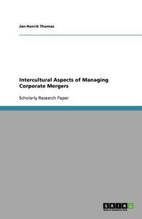 Cover image for Intercultural Aspects of Managing Corporate Mergers
