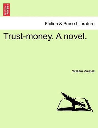 Cover image for Trust-Money. a Novel.