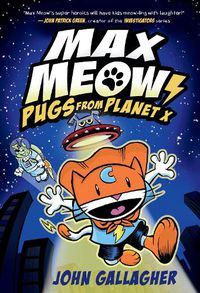Cover image for Max Meow Book 3: Pugs from Planet X
