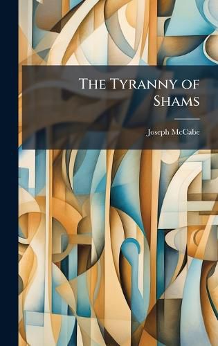 Cover image for The Tyranny of Shams