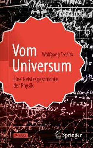 Cover image for Vom Universum: Eine Geistesgeschichte der Physik