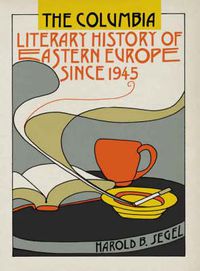 Cover image for The Columbia Literary History of Eastern Europe Since 1945