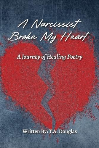Cover image for A Narcissist Broke My Heart