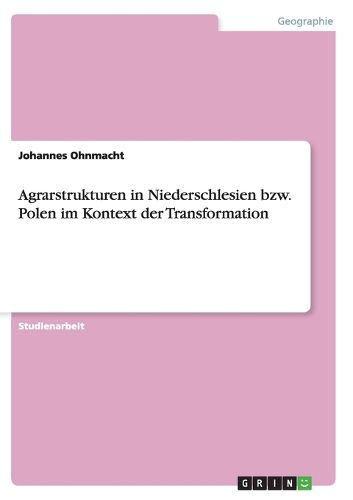 Cover image for Agrarstrukturen in Niederschlesien Bzw. Polen Im Kontext Der Transformation