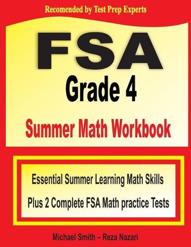 Cover image for FSA Grade 4 Summer Math Workbook: Essential Summer Learning Math Skills plus Two Complete FSA Math Practice Tests