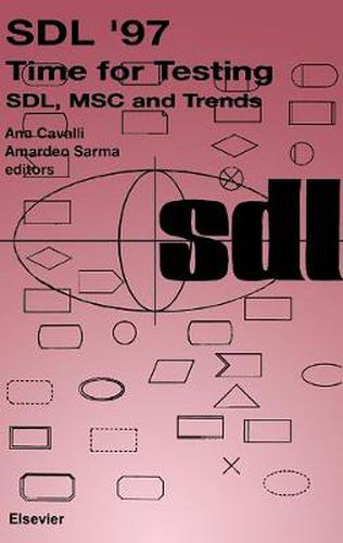 Cover image for SDL '97: Time for Testing: SDL, MSC and Trends