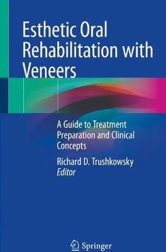 Cover image for Esthetic Oral Rehabilitation with Veneers: A Guide to Treatment Preparation and Clinical Concepts