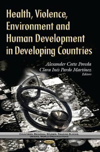 Cover image for Health, Violence, Environment & Human Development in Developing Countries