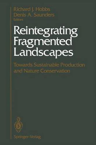 Cover image for Reintegrating Fragmented Landscapes: Towards Sustainable Production and Nature Conservation