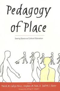 Cover image for Pedagogy of Place: Seeing Space as Cultural Education