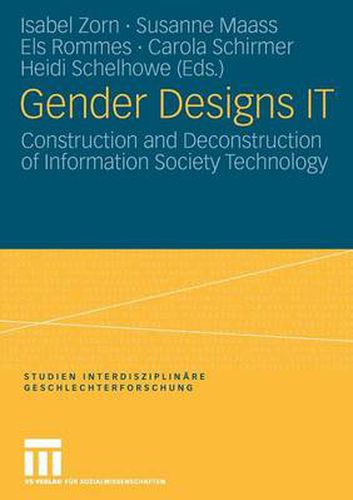 Cover image for Gender Designs IT: Construction and Deconstruction of Information Society Technology