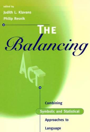 Cover image for The Balancing Act: Combining Symbolic and Statistical Approaches to Language