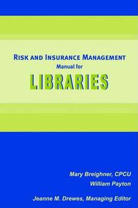 Cover image for Risk and Insurance Management Manual for Libraries