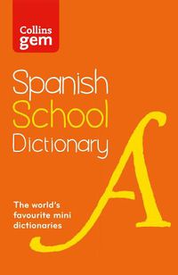 Cover image for Spanish School Gem Dictionary: Trusted Support for Learning, in a Mini-Format