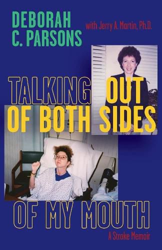 Cover image for Talking Out of Both Sides of My Mouth: A Stroke Memoir