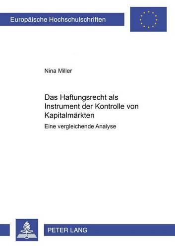 Cover image for Das Haftungsrecht ALS Instrument Der Kontrolle Von Kapitalmaerkten: Eine Vergleichende Analyse