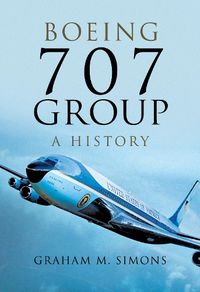 Cover image for Boeing 707 Group: A History