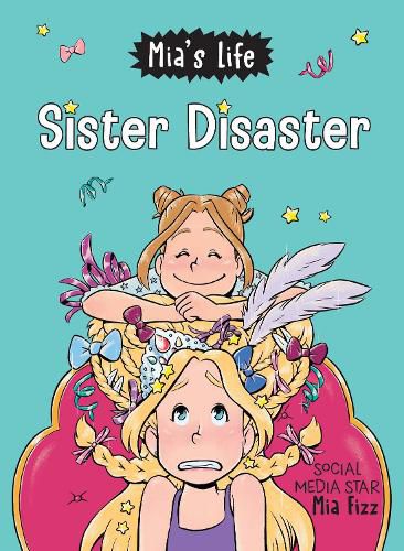 Cover image for Mia's Life: Sister Disaster!