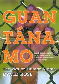 Cover image for Guantanamo: The War On Human Rights