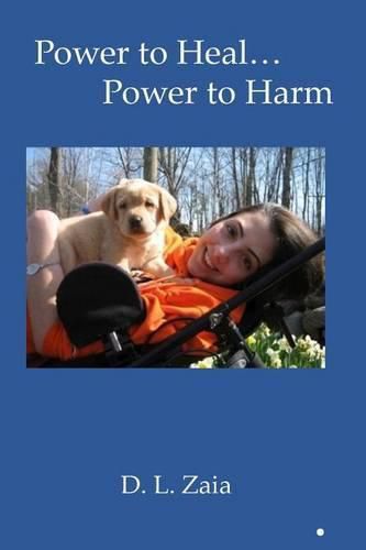 Cover image for Power to Heal...Power to Harm...