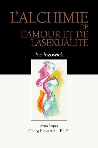 L'ALCHIME de LAMOUR et de LASEXUALITE